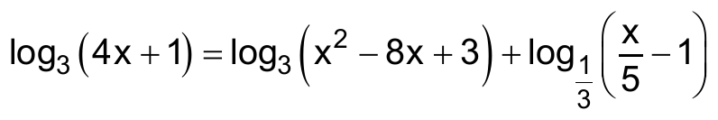 Equação: logaritmo na base 3 de (4x + 1) igual a logaritmo na base 3 de (x² − 8x + 3) mais logaritmo na base 1/3 de (x/5 − 1).