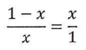Equação: (1 − x) sobre x igual a x sobre 1.