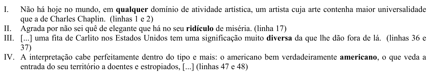 Recorte do original com os enunciados I a IV da questão; as palavras em negrito são: qualquer (I), ridículo (II), diversa (III) e americano (IV), esta última a segunda ocorrência da palavra no enunciado IV.