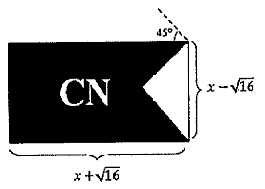 Retângulo preto com as letras CN e um recorte triangular branco no lado direito, cujos lados formam 45° com o lado vertical; altura indicada x − √16 e base indicada x + √16.