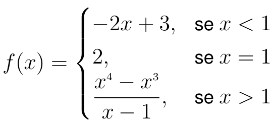 f(x) definida por partes: −2x + 3 se x < 1; 2 se x = 1; (x⁴ − x³)/(x − 1) se x > 1.