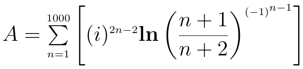 A igual ao somatório de n = 1 a 1000 de [(i) elevado a (2n−2) vezes ln((n+1)/(n+2)) elevado a (−1) elevado a (n−1)].
