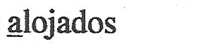 Palavra “alojados”, com as letras iniciais “a” sublinhadas.