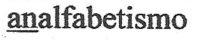 Palavra “analfabetismo”, com as letras iniciais “an” sublinhadas.