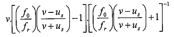 v.[(f0/fr)((v−us)/(v+us)) − 1].[(f0/fr)((v−us)/(v+us)) + 1]^−1