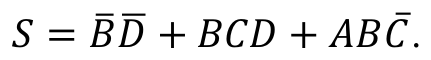 Expressão booleana: S igual a B barra D barra, mais B C D, mais A B barra C barra.