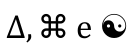 Os três símbolos: delta, o símbolo ⌘ e um símbolo de yin-yang.