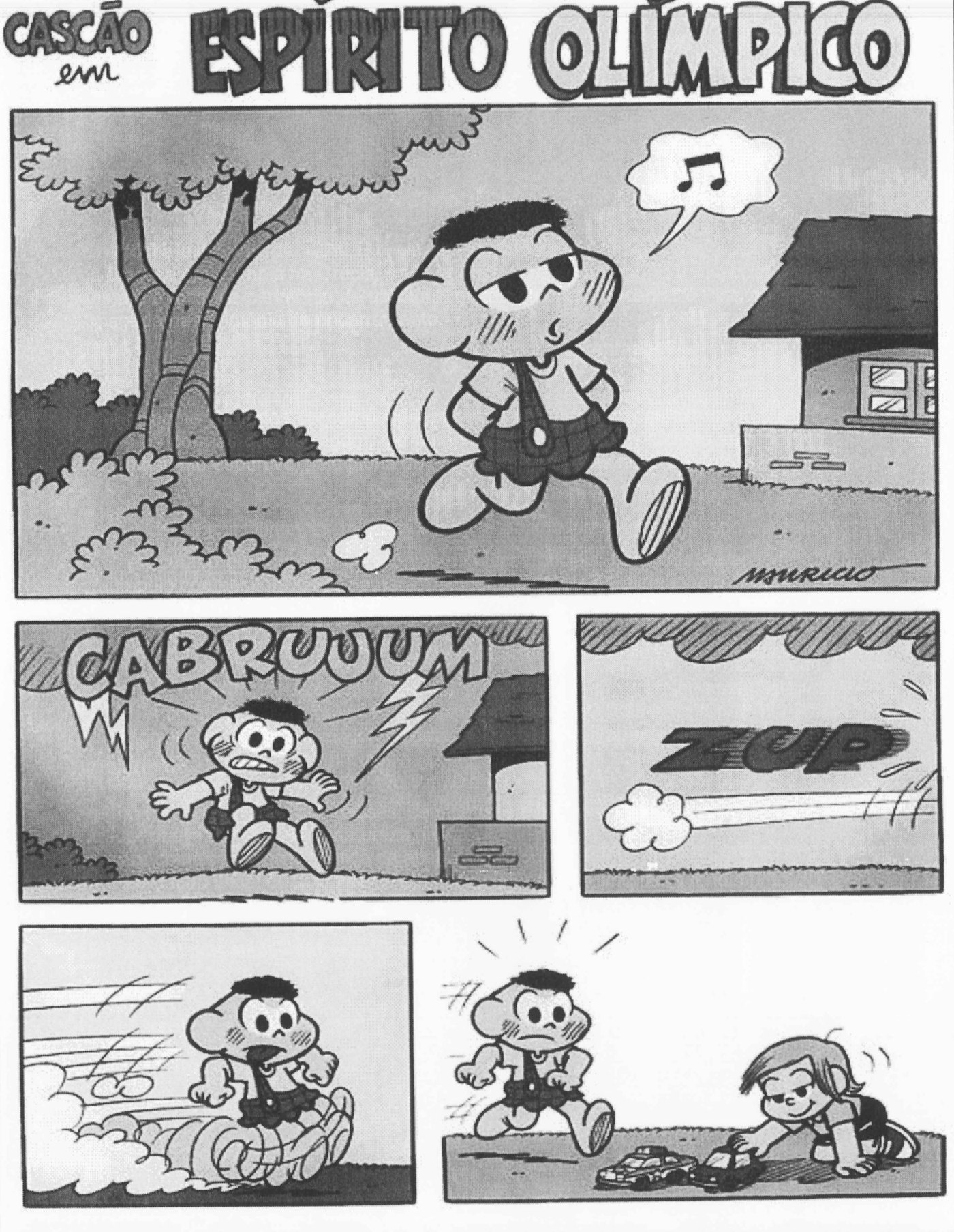 História em quadrinhos “Cascão em Espírito Olímpico”, de Mauricio de Sousa, página 1. Quadrinho 1: Cascão caminha assobiando por uma rua (balão com nota musical). Quadrinho 2: ao som de um trovão (“CABRUUUM”), Cascão se assusta. Quadrinho 3: Cascão sai correndo (“ZUP”). Quadrinho 4: Cascão corre em alta velocidade. Quadrinho 5: Cascão para diante de Cebolinha, que brinca com carrinhos no chão.
