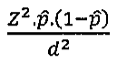 Fórmula: Z² vezes p̂ vezes (1 − p̂), dividido por d².