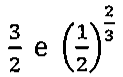 3/2 e (1/2) elevado a 2/3.