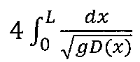 Fórmula: 4 vezes a integral de 0 a L de dx dividido pela raiz quadrada de gD(x).
