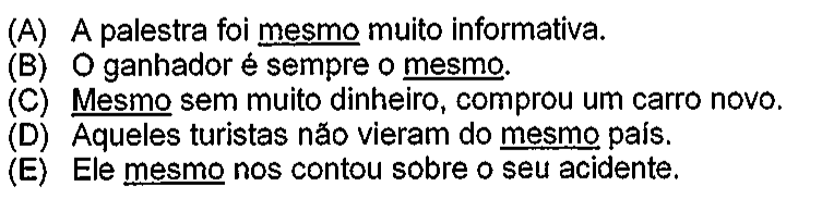 Alternativas da questão no original, com a palavra “mesmo” sublinhada em cada uma.