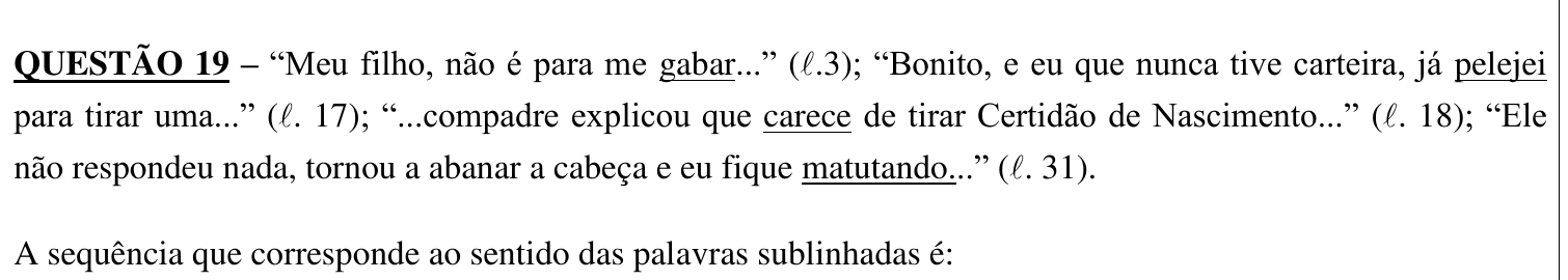 Reprodução do enunciado impresso da questão 19, com as palavras “gabar”, “pelejei”, “carece” e “matutando” sublinhadas.