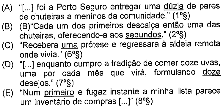 Recorte das alternativas originais da questão 4, com os numerais sublinhados: (A) dúzia; (B) segundos; (C) uma; (D) doze, na expressão “formulando doze desejos”; (E) primeiro.