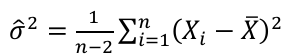 Sigma chapéu ao quadrado igual a 1 dividido por (n − 2), vezes o somatório de i = 1 a n de (Xᵢ − X barra)².