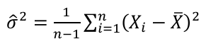 Sigma chapéu ao quadrado igual a 1 dividido por (n − 1), vezes o somatório de i = 1 a n de (Xᵢ − X barra)².