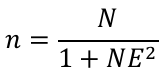 Fórmula de Yamane: n igual a N dividido por (1 + N vezes E ao quadrado).