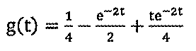 g(t) = 1/4 − e^(−2t)/2 + t·e^(−2t)/4