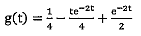 g(t) = 1/4 − t·e^(−2t)/4 + e^(−2t)/2